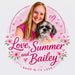Love, Summer and Bailey  - Home